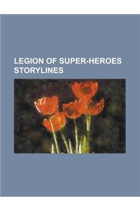 Legion of Super-Heroes Storylines