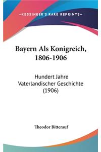 Bayern ALS Konigreich, 1806-1906