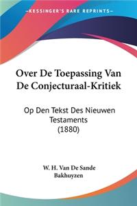 Over De Toepassing Van De Conjecturaal-Kritiek