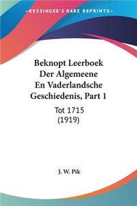 Beknopt Leerboek Der Algemeene En Vaderlandsche Geschiedenis, Part 1