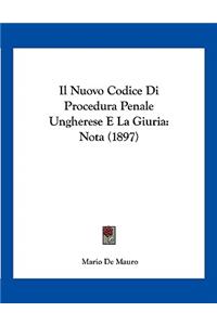 Il Nuovo Codice Di Procedura Penale Ungherese E La Giuria