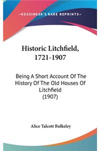 Historic Litchfield, 1721-1907