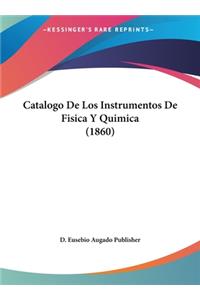 Catalogo de Los Instrumentos de Fisica y Quimica (1860)