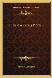 Disease A Curing Process