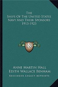 Ships of the United States Navy and Their Sponsors 1913-1923