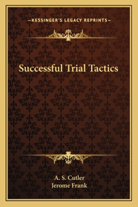 Successful Trial Tactics