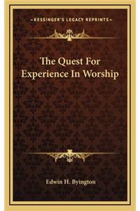 The Quest for Experience in Worship