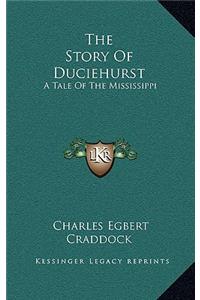The Story Of Duciehurst