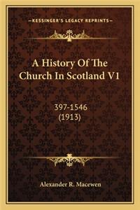 History Of The Church In Scotland V1