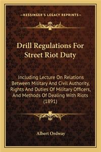 Drill Regulations for Street Riot Duty