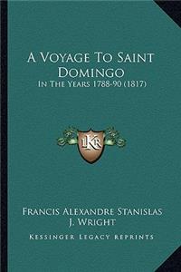 A Voyage To Saint Domingo