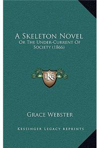 A Skeleton Novel