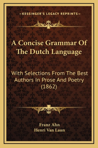 A Concise Grammar of the Dutch Language