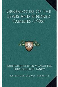 Genealogies Of The Lewis And Kindred Families (1906)