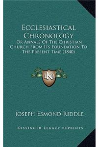 Ecclesiastical Chronology