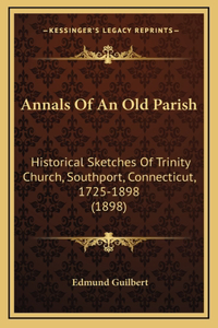 Annals Of An Old Parish