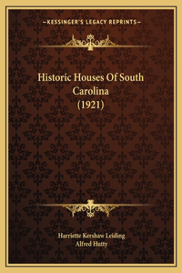 Historic Houses Of South Carolina (1921)