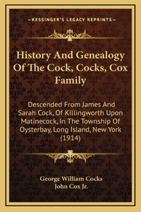 History And Genealogy Of The Cock, Cocks, Cox Family