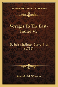 Voyages To The East-Indies V2