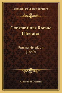 Constantinus Romae Liberator