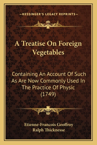 Treatise On Foreign Vegetables