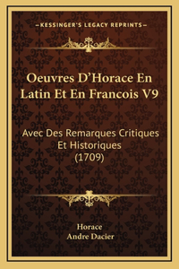 Oeuvres D'Horace En Latin Et En Francois V9