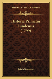 Historia Primatus Lundensis (1799)