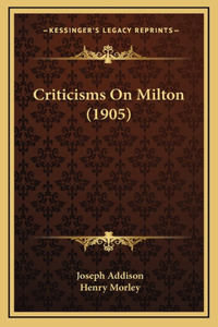 Criticisms On Milton (1905)