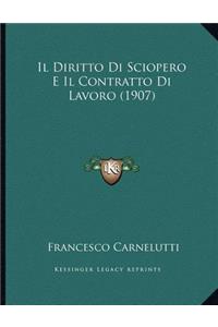 Diritto Di Sciopero E Il Contratto Di Lavoro (1907)