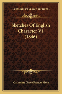 Sketches Of English Character V1 (1846)