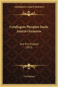 Corallogene Phosphat-Inseln Austral-Oceaniens