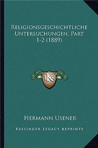 Religionsgeschichtliche Untersuchungen, Part 1-2 (1889)