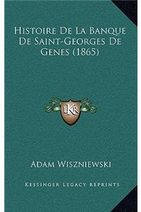 Histoire De La Banque De Saint-Georges De Genes (1865)