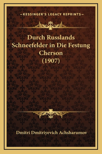 Durch Russlands Schneefelder in Die Festung Cherson (1907)