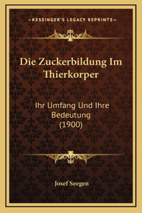 Die Zuckerbildung Im Thierkorper
