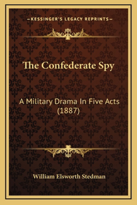 The Confederate Spy