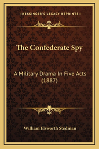 The Confederate Spy
