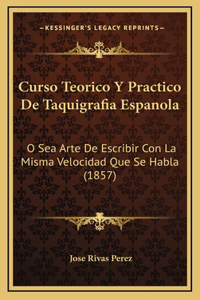 Curso Teorico Y Practico De Taquigrafia Espanola