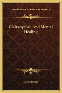 Clairvoyance And Mental Healing