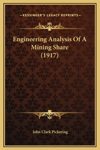 Engineering Analysis Of A Mining Share (1917)