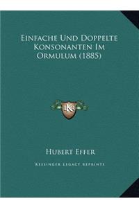 Einfache Und Doppelte Konsonanten Im Ormulum (1885)