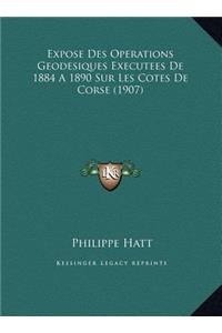 Expose Des Operations Geodesiques Executees De 1884 A 1890 Sur Les Cotes De Corse (1907)