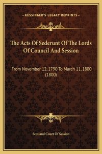 The Acts Of Sederunt Of The Lords Of Council And Session