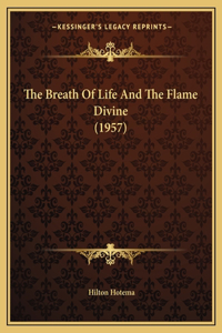 Breath Of Life And The Flame Divine (1957)