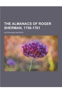 The Almanacs of Roger Sherman, 1750-1761