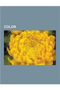 Color: Color Blindness, Blue, Color Temperature, Visible Spectrum, Red, Ishihara Color Test, Black, Primary Color, Color Code