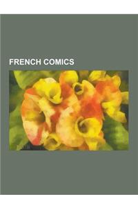French Comics: Asterix, Franco-Belgian Comics, Michel Vaillant, Sylvain Et Sylvette, Lanfeust of Troy, Spiff and Hercules, Luc Orient