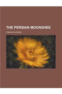The Persian Moonshee