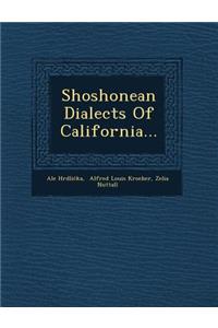 Shoshonean Dialects of California...