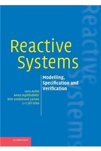 Reactive Systems: Modelling, Specification and Verification